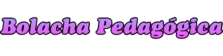 Bolacha Pedagógica